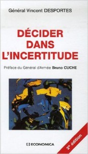 Savoir décider dans l'incertitude : la qualité des managers de demain